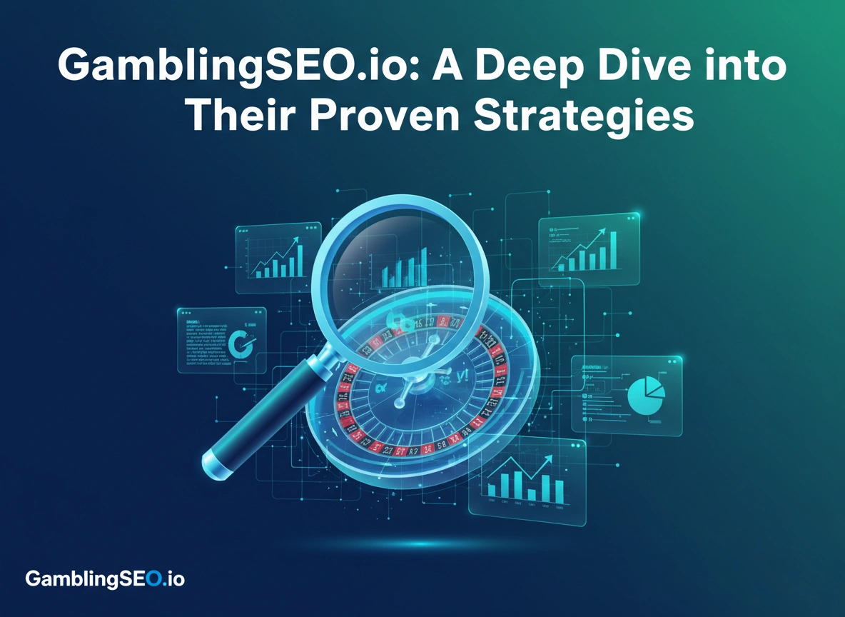 GamblingSEO.io: A Deep Dive into Their Proven Strategies